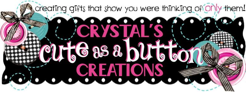 Crystal's CUTE AS A BUTTON Creations