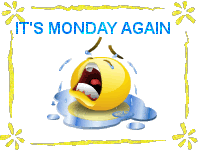 Its Monday again Pictures, Images and Photos